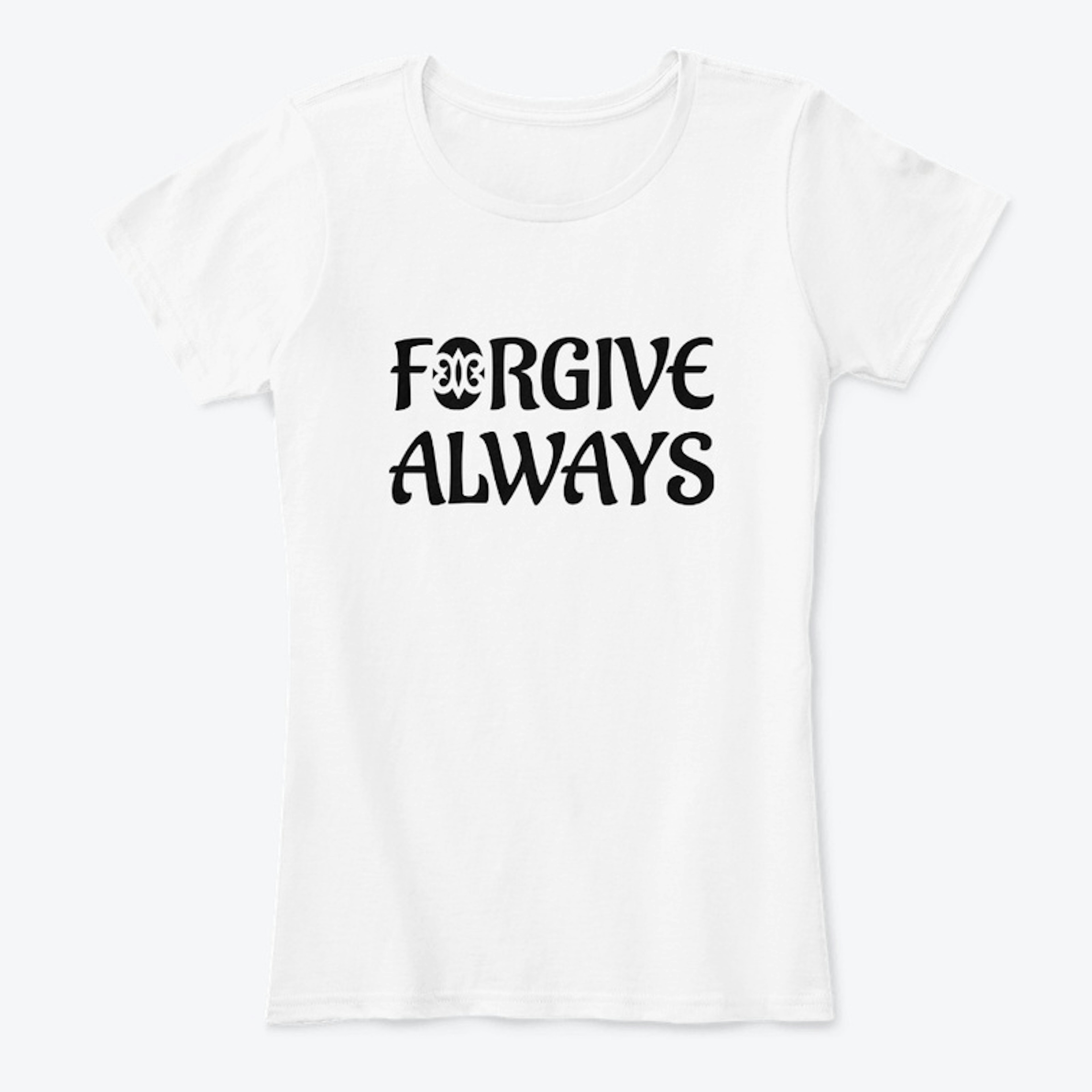 Forgive Always - Black Label